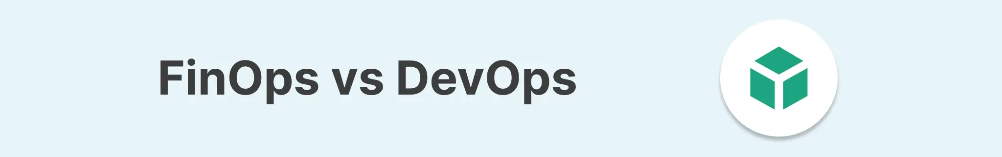 FinOps 与 DevOps 对比横幅