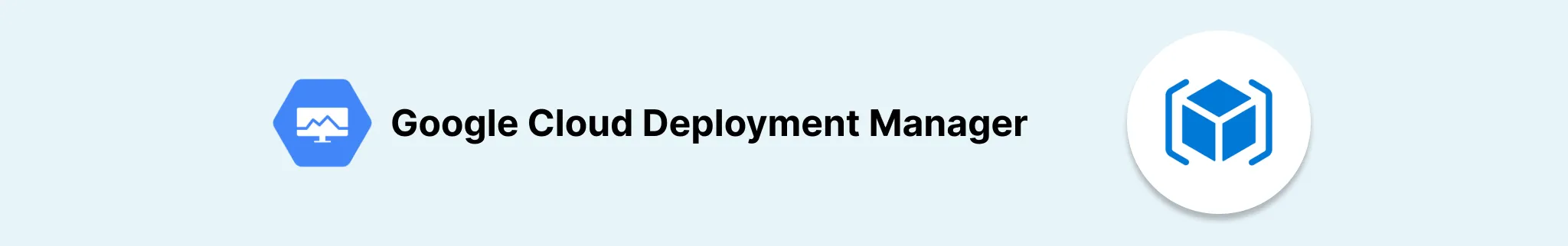 Google Cloud Deployment Manager 横幅 Google Cloud Deployment Manager 横幅图片